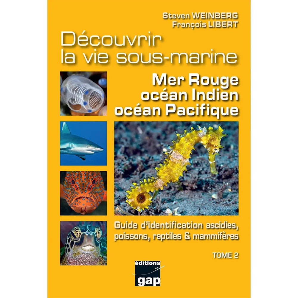 [GAP87] DECOUVRIR LA VIE SOUS MARINE, MER ROUGE, OCEAN INDIEN, OCEAN PACIFIQUE - TOME 2 - WEINBERG